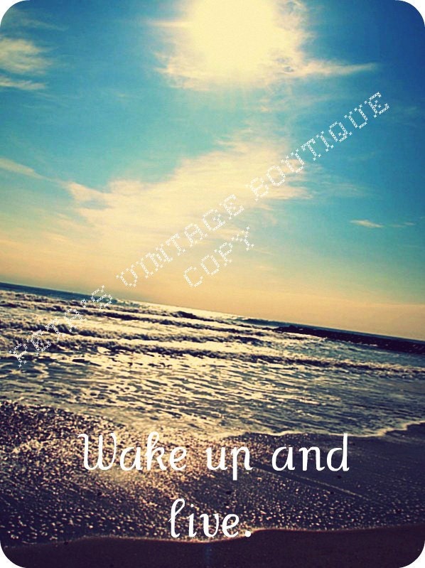 Wake Up And Live Print Beach Photography Photo Life Quotes Print Yourself