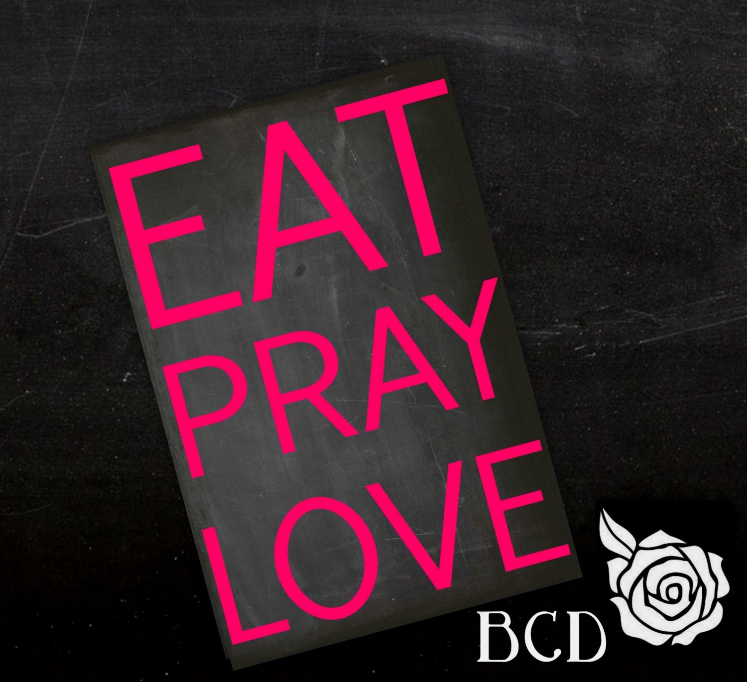 Instant Download-Eat Pray Love Print-Digital Print-DIY Printable File