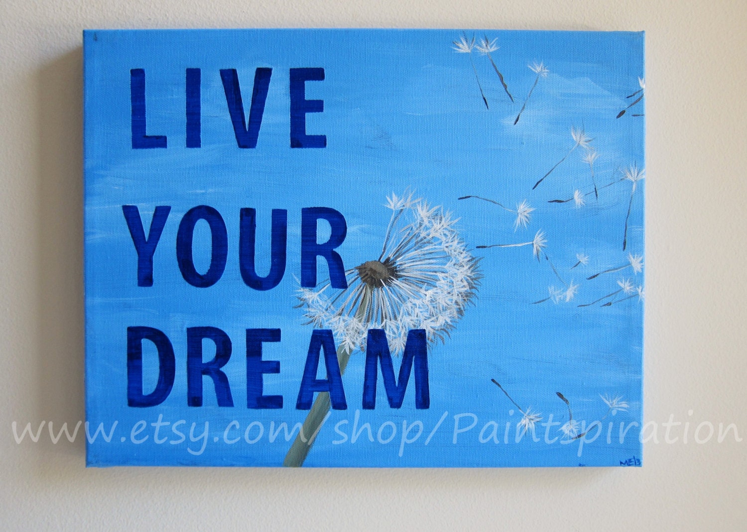 Print - LIVE YOUR DREAM Inspirational Quote Painting 8x10- Dandelion Original Artwork With Sayings