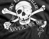 The Goonies Movie - One Eyed Willie Never Says Die T-shirt