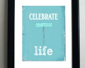 Mint, Green Corkscrew Print, Celebrate Life Wall Art - 8X10 - Typography Art, Gift, Home Decor, Inspirational Print,  Room Decor, wall decor
