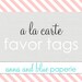 Custom Printable DIY FAVOR TAGS - by anna and blue paperie