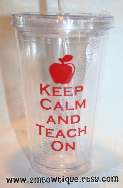 Keep Calm and Teach On....Tumbler Cup for Teachers. Free personalization. Great Gift Idea.