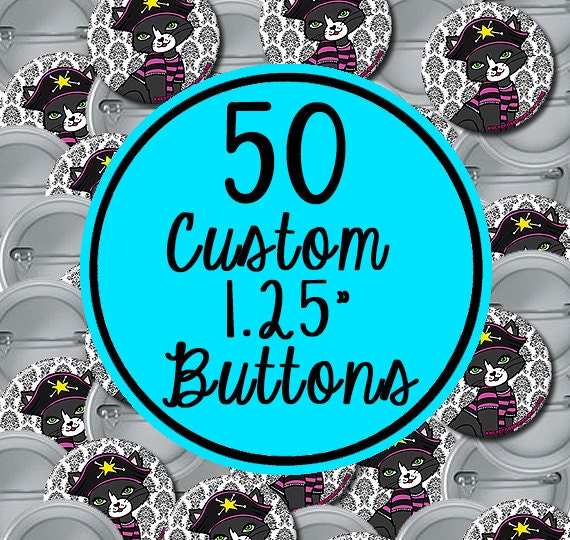 50 Custom 1.25" Buttons (FULL COLOR) Professional Quality 1.25 Inch