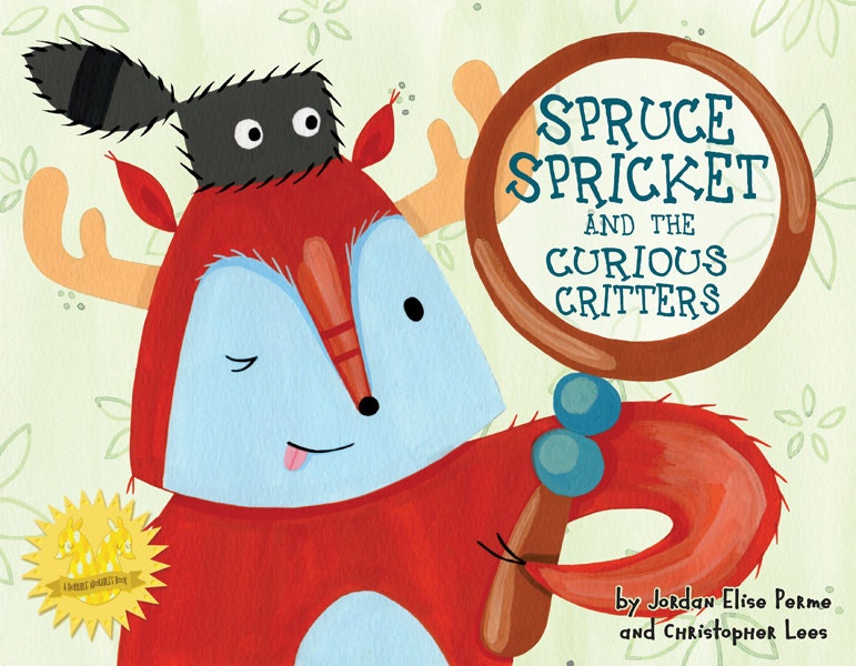 Spruce Spricket and the Curious Critters