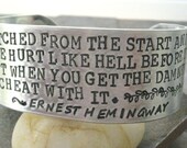 Hemingway Quote Bracelet, approx 1 inch wide, aluminum cuff, customizable up to 35 words, MADE TO ORDER, please read listing, writer's gift