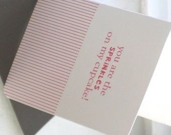 You are the sprinkles on my cupcake (Letterpress)