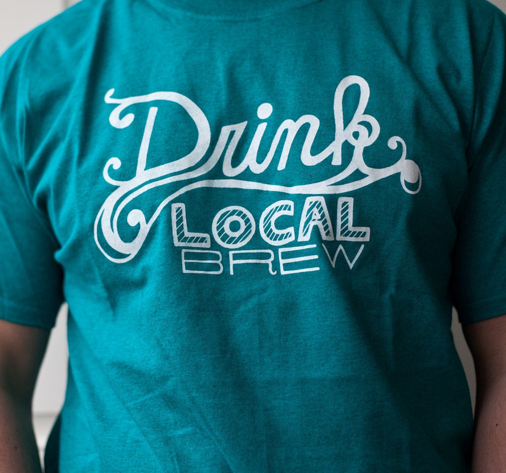 Drink Local Brew teal tshirt