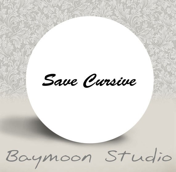Save Cursive - PINBACK BUTTON - 1.25 inch round