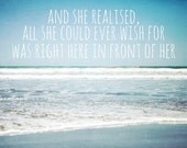 and she realised all she could ever wish for- 8x12" beach, blue, sky, ocean, summer photograph - typography, happiness, beach decor