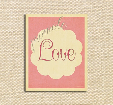 Vintage Promote Love - Digital 8x10 Inspirational Print Great for Home Decor