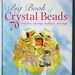 BIG BOOK of CRYSTAL Beads by Patricia Ponce - Jewelry Making & Beading