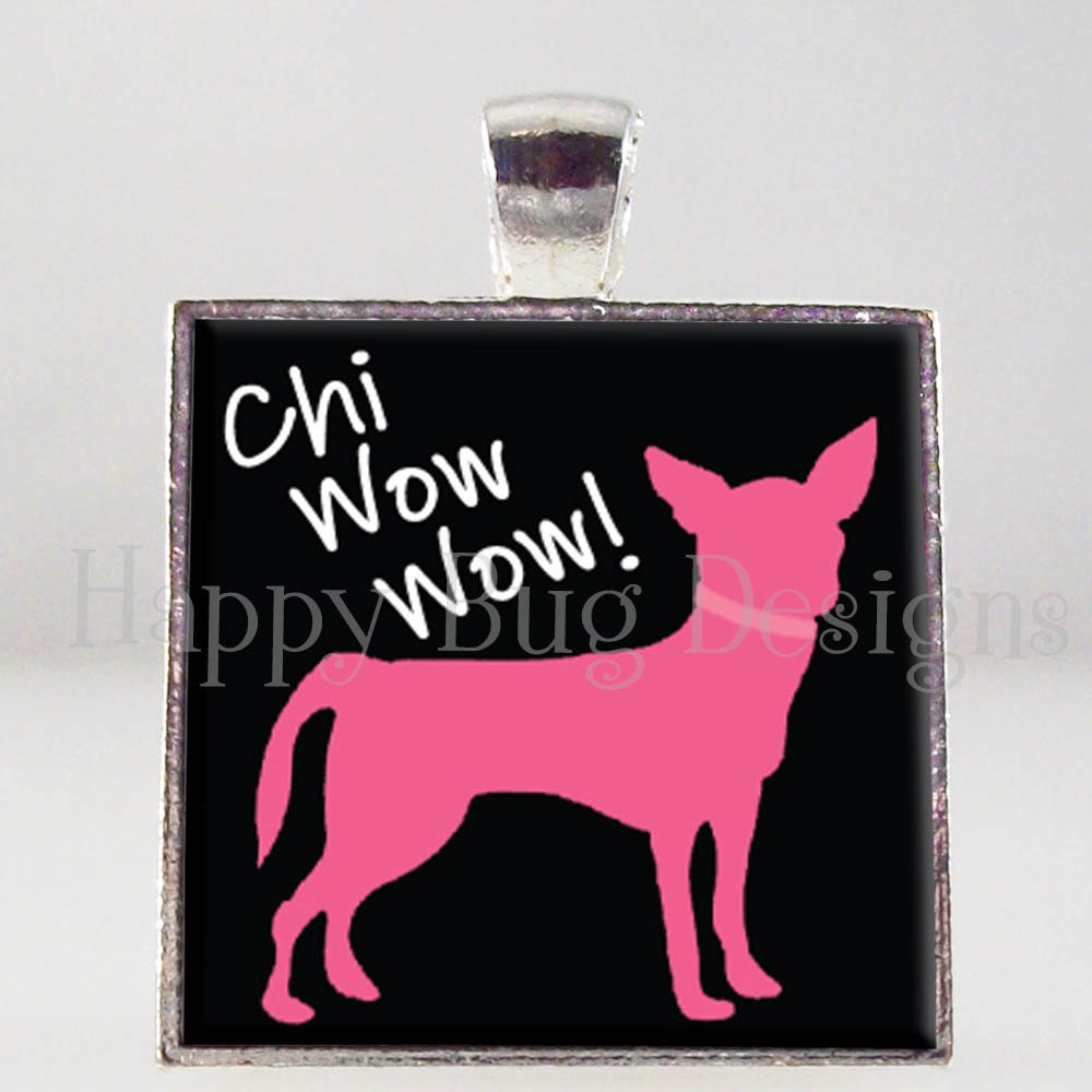 Chi Wow Wow - Chihuahua Pendant 1" Square