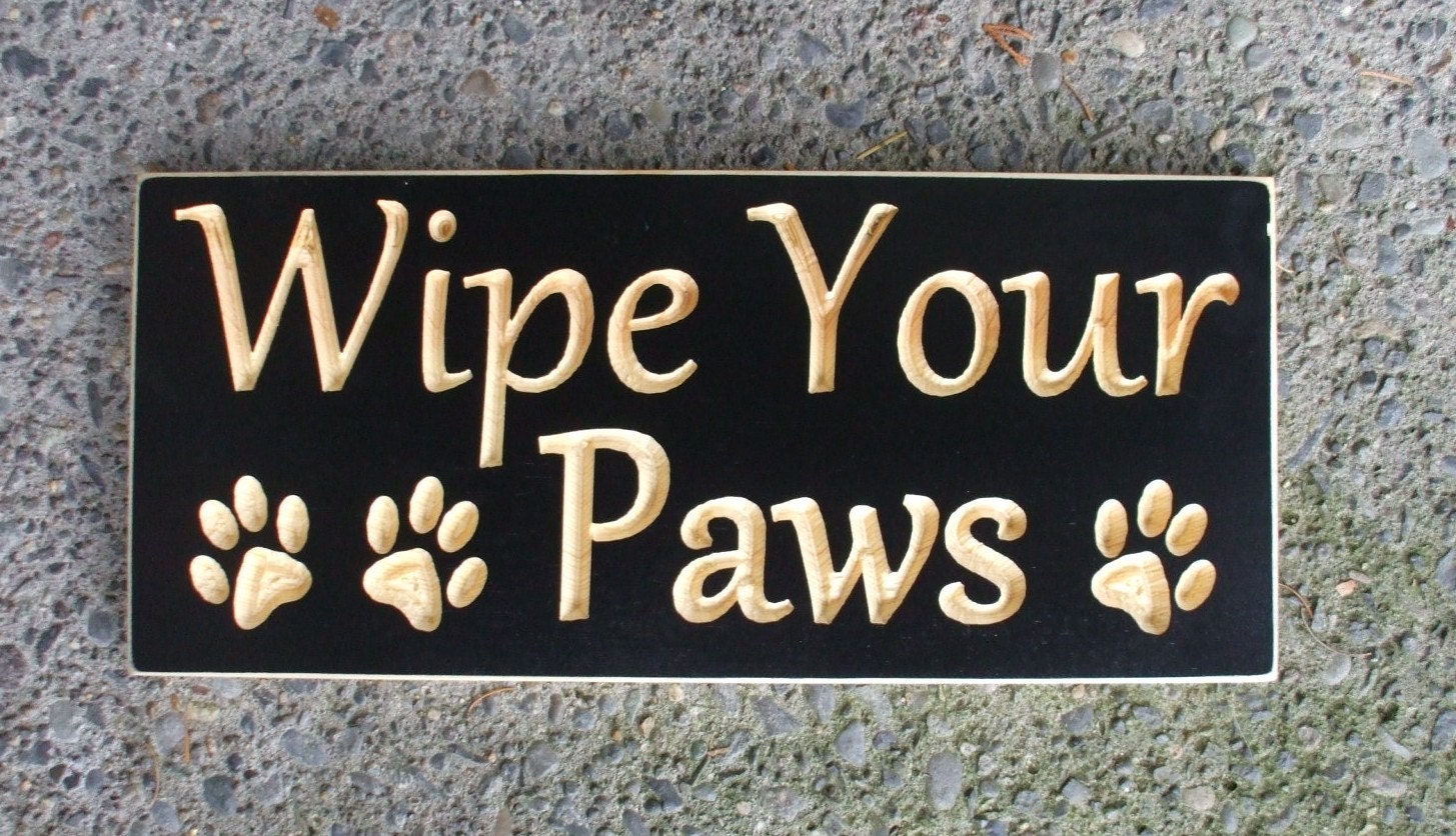 Wipe Your Paws - Handcrafted Wooden Sign - Black With Natural Wood Colored Letter - Choose Your Color