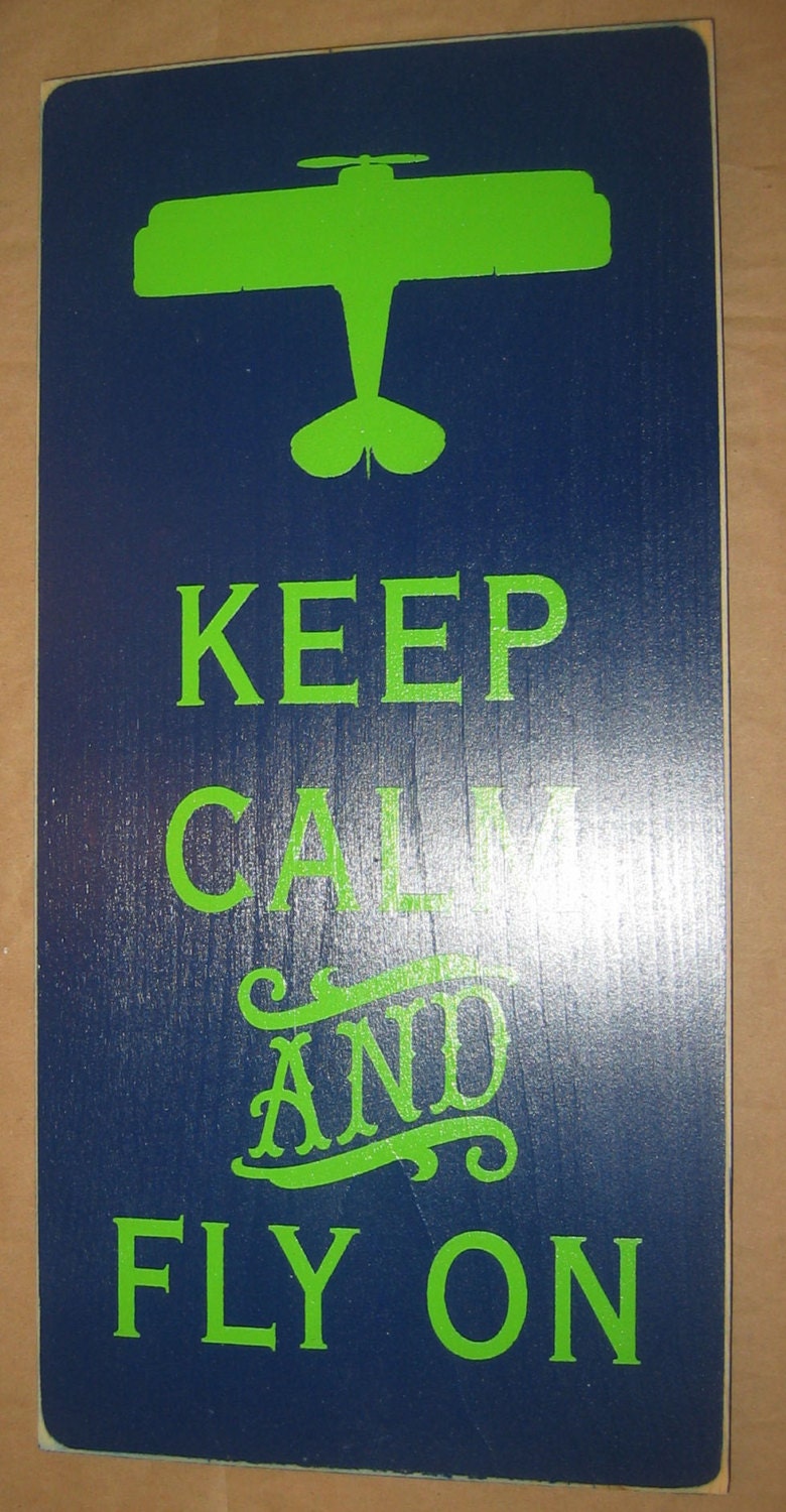 Keep Calm And Fly On, Airplane, Flying, Sign, Decor