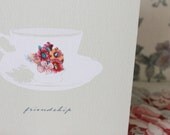 As Pretty as a Tea Cup - friendship
