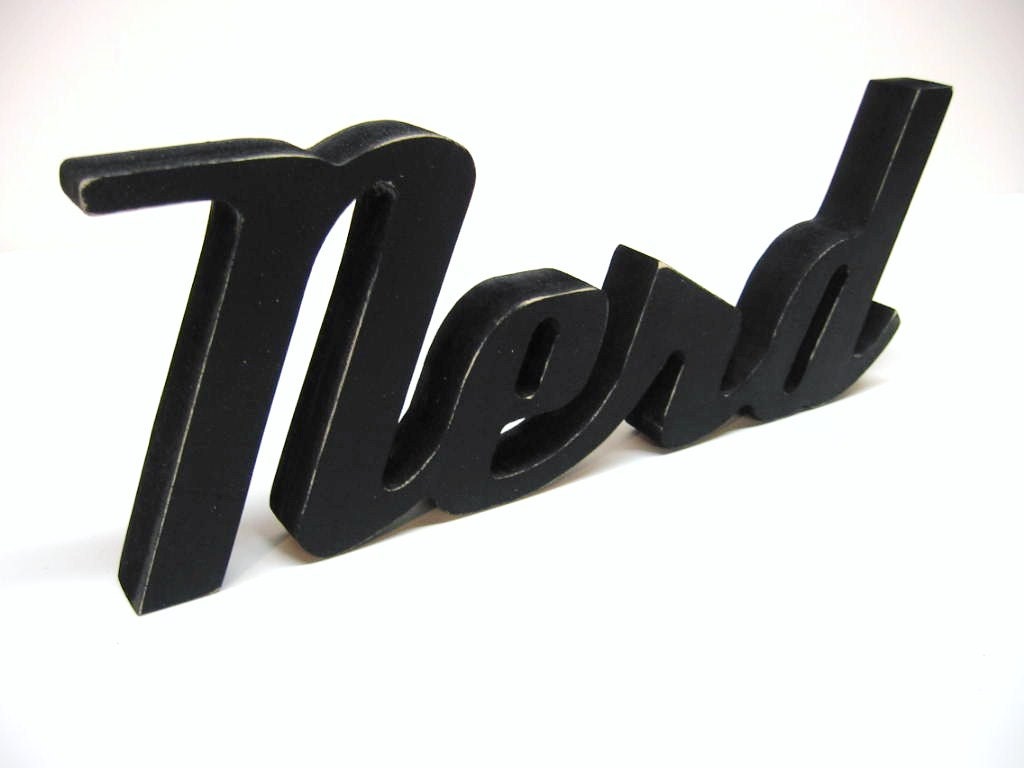 Wood Nerd Sign - Shelf Sitter - Office or Home Decor - Geekery - Painted Black - Make a Statement