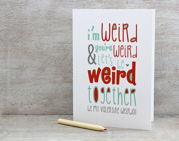Valentine Card Be My Valentine Weirdo, Geekery, Funny Valentine, Typography - Red, Aqua Blue, Aquamarine, Grey - Individual Card