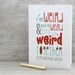 Valentine Card Be My Valentine Weirdo, Geekery, Funny Valentine, Typography - Red, Aqua Blue, Aquamarine, Grey - Individual Card