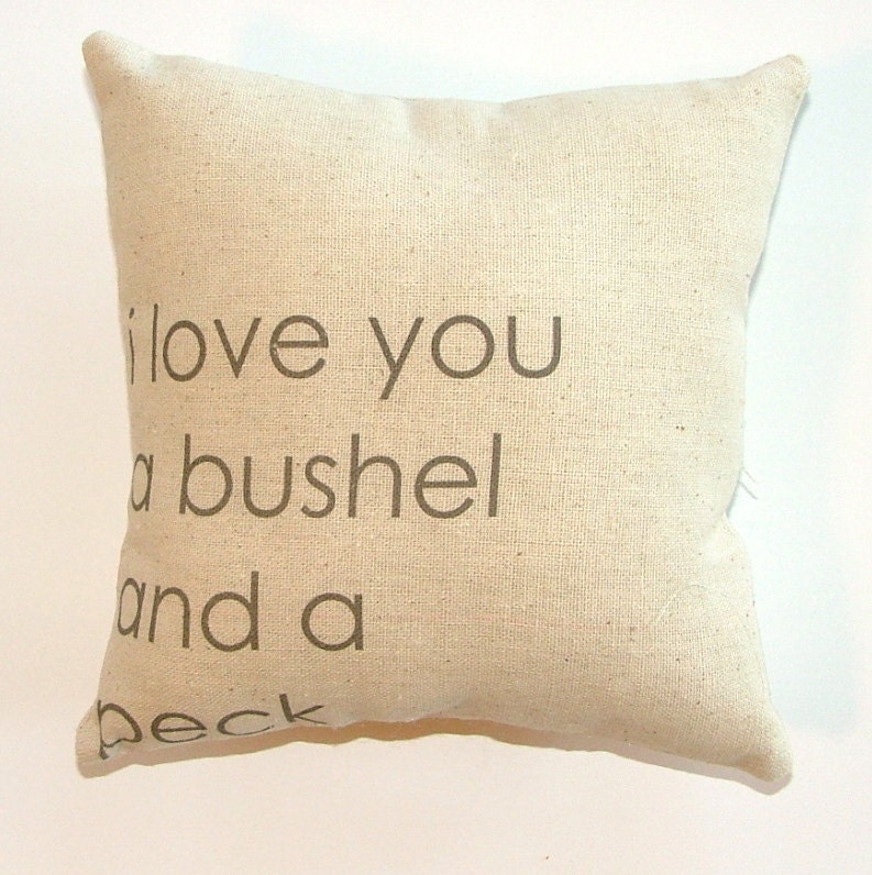 I Love You a Bushel and a Peck Pillow