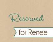 Reserved for Renee
