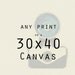 Personalized - Any 30x40 Canvas Gallery Wrap