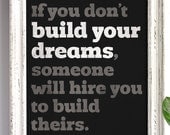 If you don't build your dreams (dark version) - 8x10 Art Print