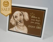 SALE: Dachshund 8x10 Inspirational Art Print- Enjoy Life