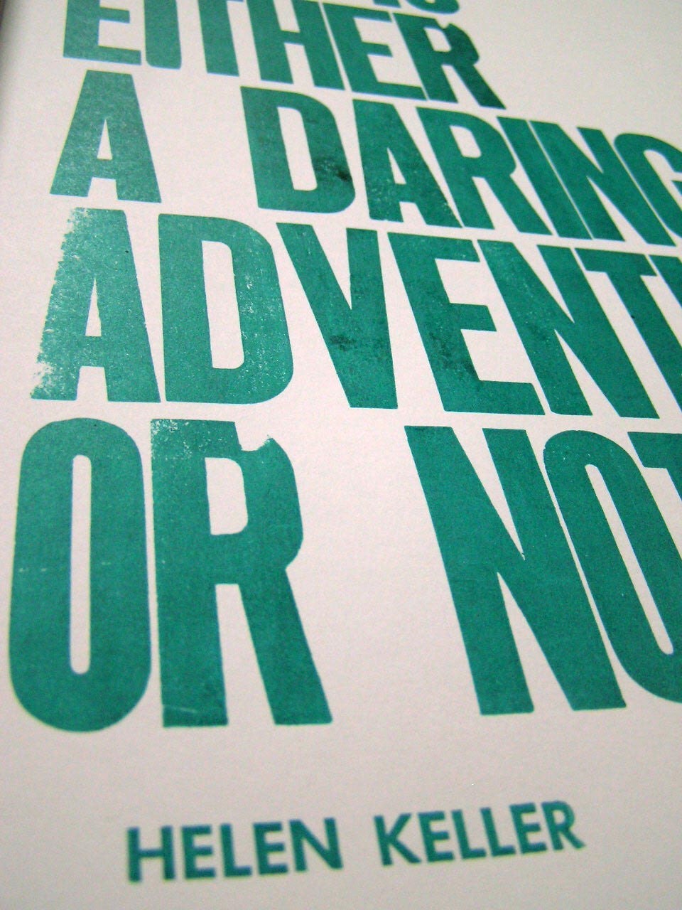 Teal Typography Poster, Life is Either a Daring Adventure or Nothing Letterpress Print