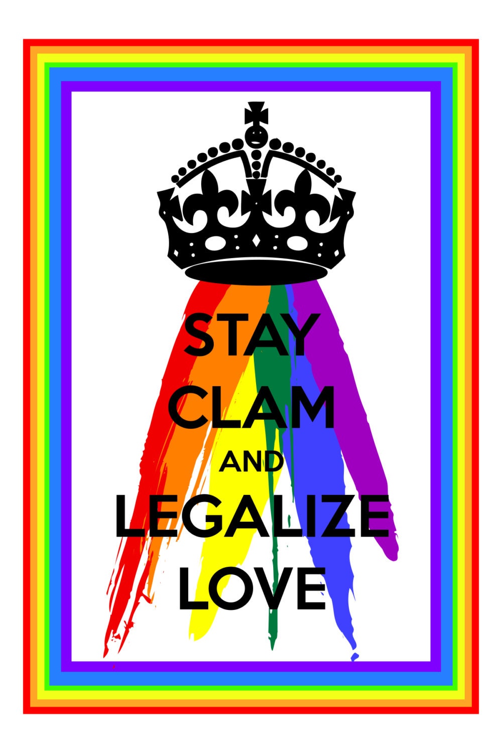 STAY CALM and Legalize LOVE.  is a hand made gay themed greeting  card