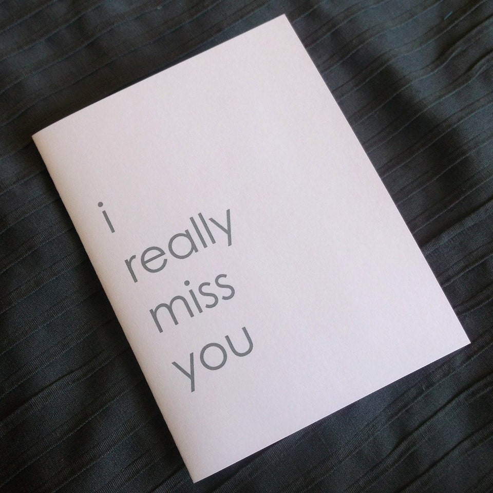 I really miss you - note card
