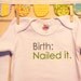 birth: nailed it --- white long sleeved onesie, size 0-3 months --- green