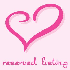Reserved Listing for ReneeS
