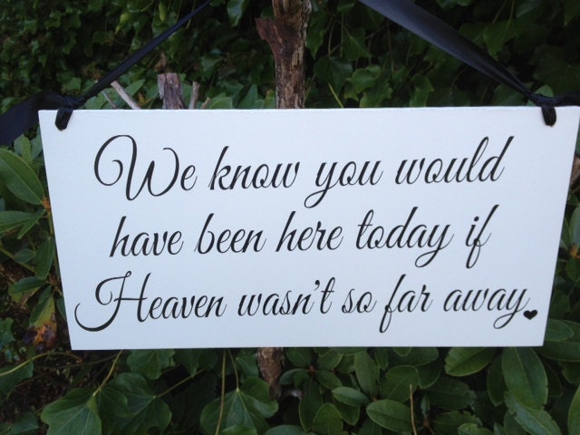 Wedding Signs, Memory for those who are no longer with you, Such a wonderful touch