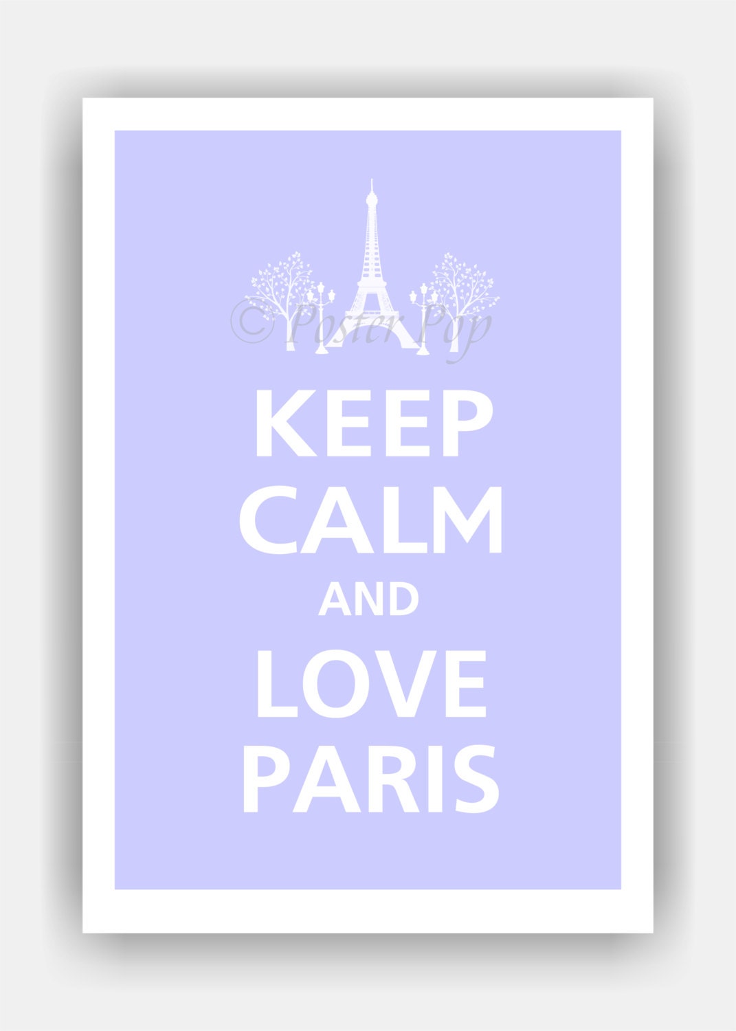 Keep Calm and LOVE PARIS Poster 13x19 (Pale Blue featured--56 colors to choose from)
