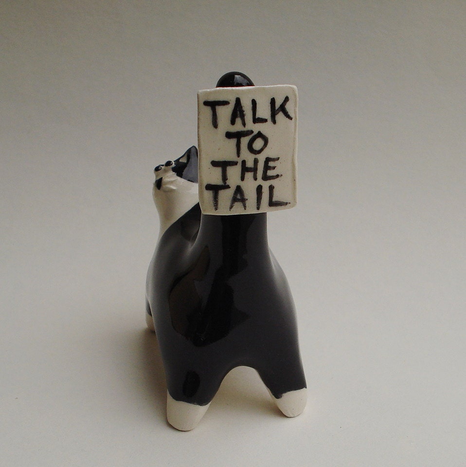 black and white cat, Talk to the Tail sign, funny handmade ceramic miniature