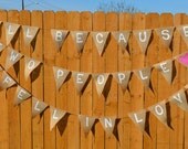 All Because Two People Fell in Love Burlap Bunting Banner Garland Wedding Shower Decoration - We Do Custom Banners