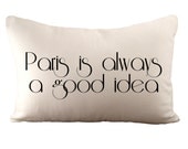 Paris is always a good idea - Cushion Cover - 12x18