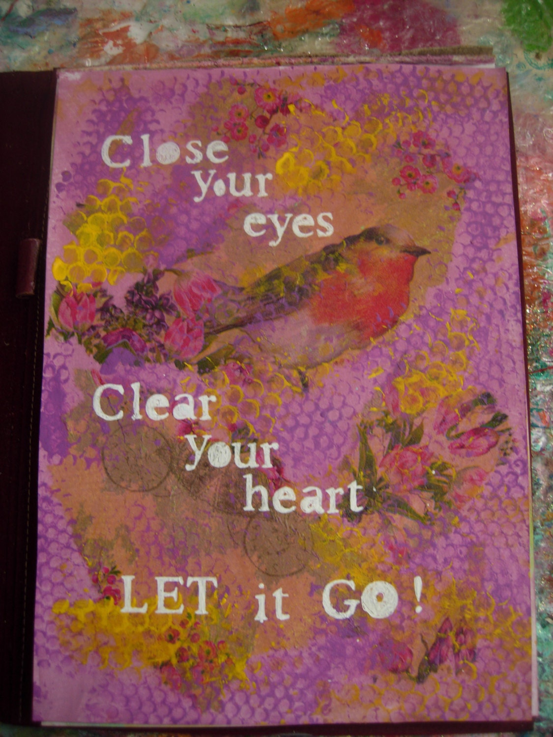 Close your eyes,Clear your heart, LET IT GO - Original mixed media painting by a Pink Dreamer
