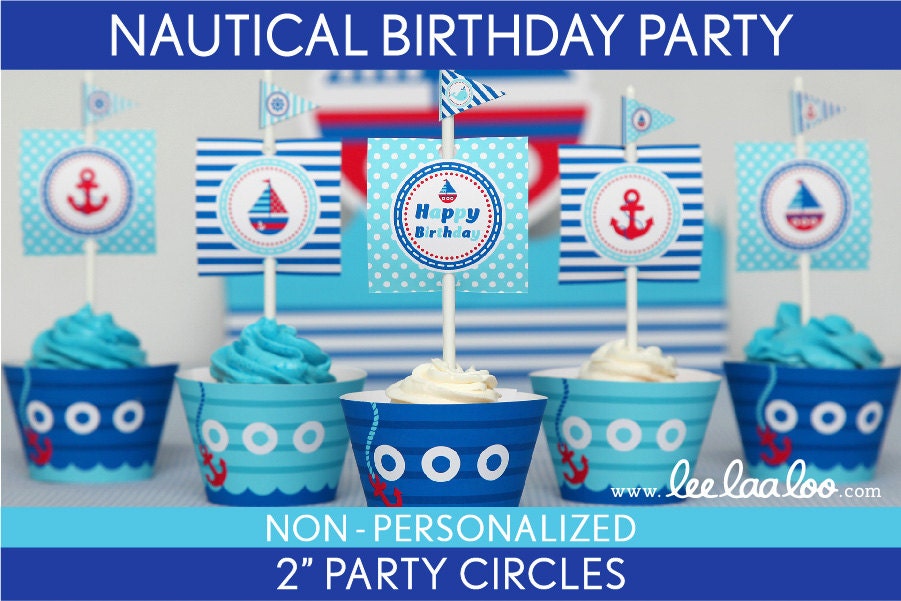 Nautical Birthday Party - 2 inch Party Circles & Bonus: Cupcake Wrappers NonPersonalized Printable // Nautical - B23Nd