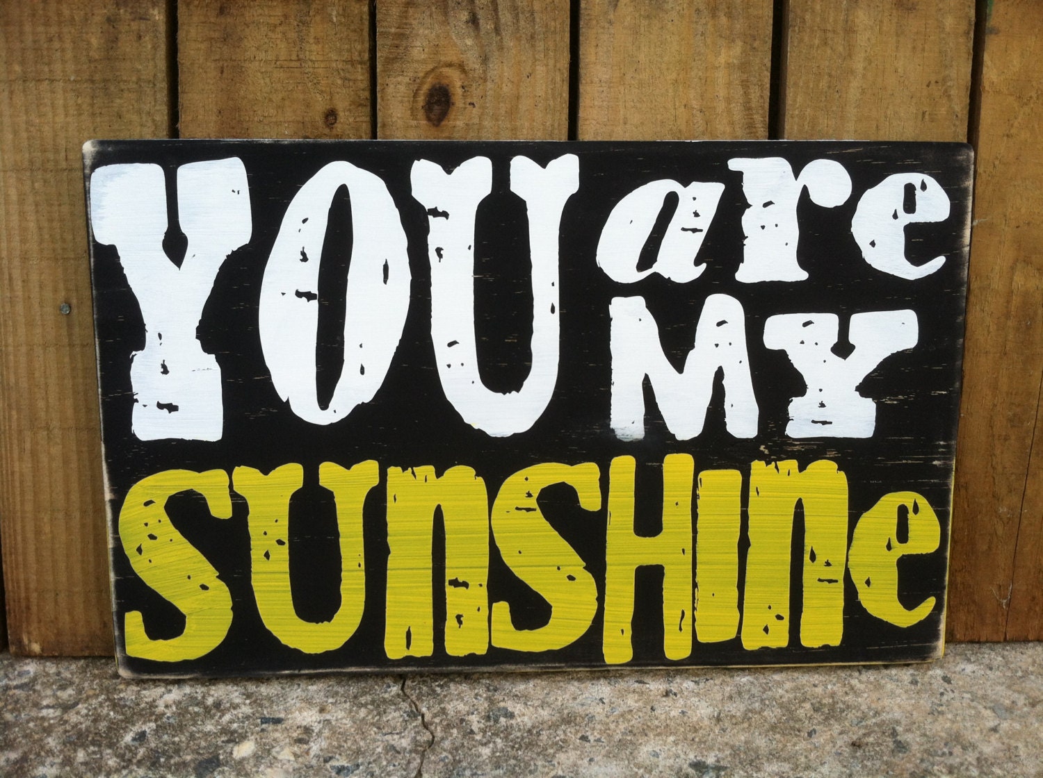 You Are My Sunshine - Rustic - Two Color Text - Subway Sign -  18"X11" - Hand Painted and Distressed