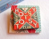 3D Brooch - Vintage Neon Sign - Hotsy Totsy Club Cocktail Bar Pin Badge - Md Chipboard Paper And Wood Decoupage Collage