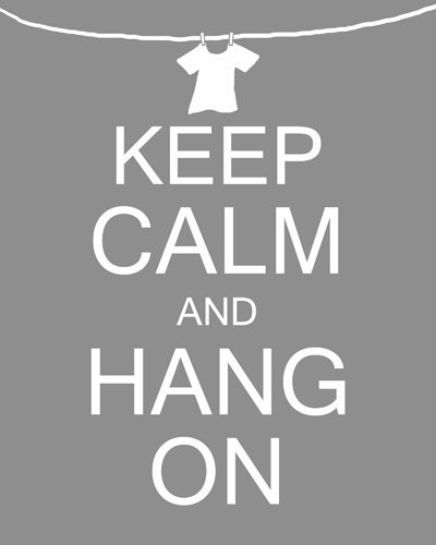 Keep Calm and Hang On Laundry Room Wall Decor Art Digital PRINTABLE 8x10 JPEG File Instant Download Gray Grey