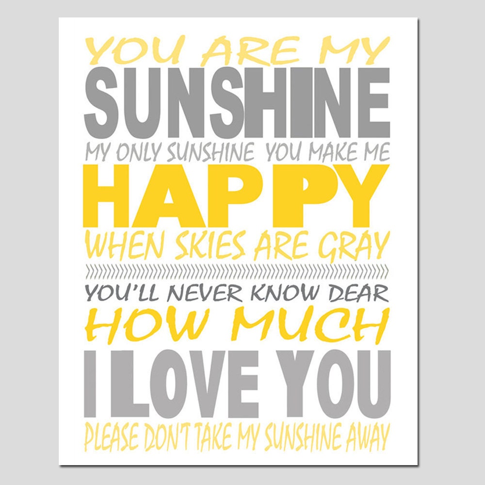 SALE - 11x14 Large Print - You Are My Sunshine, My Only Sunshine - Shades of Yellow, Gray, and White - Modern Nursery Art