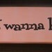 Girls Just Wanna Have Fun Girly Room Decor Wooden Sign Plaque U-Pick Color