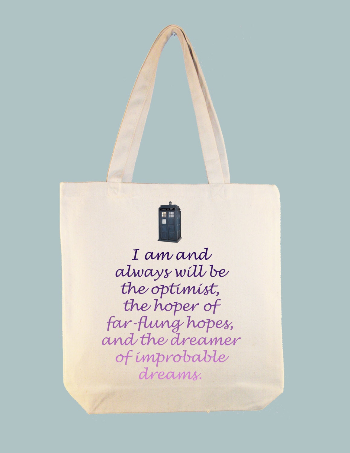 Dr. Who Tardis and Quote on 15x15 Canvas Tote - other tote sizes available