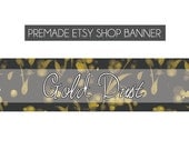 Premade Etsy shop banner - gold, black, dust, splattered, drop