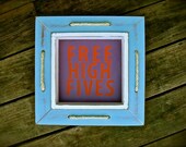 Free High Fives Shadow Box Wooden Sign