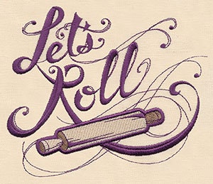Let's Roll Embroidered Flour Sack Hand/Dish Towel