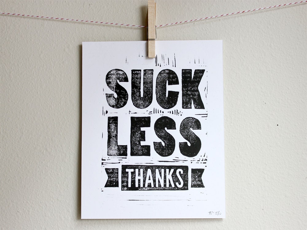 Linoleum Print Poster - Suck Less